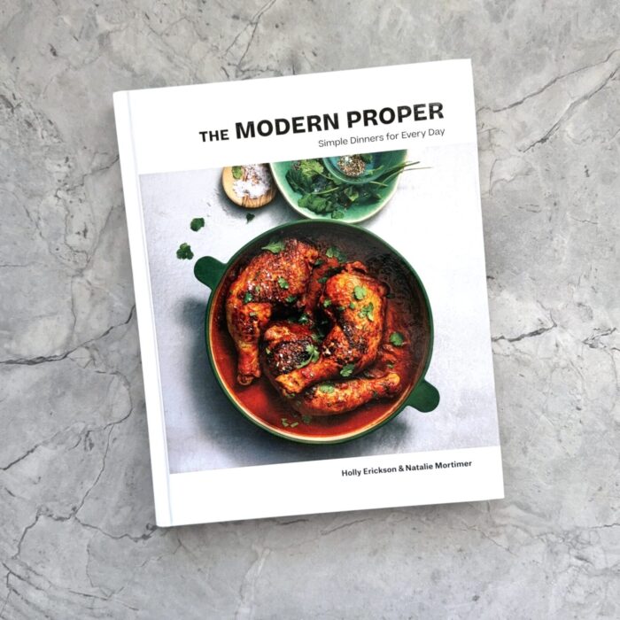 The Modern Proper: Simple Dinners for Every Day